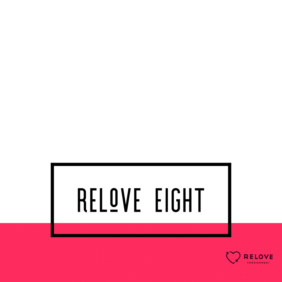 Relove Eight